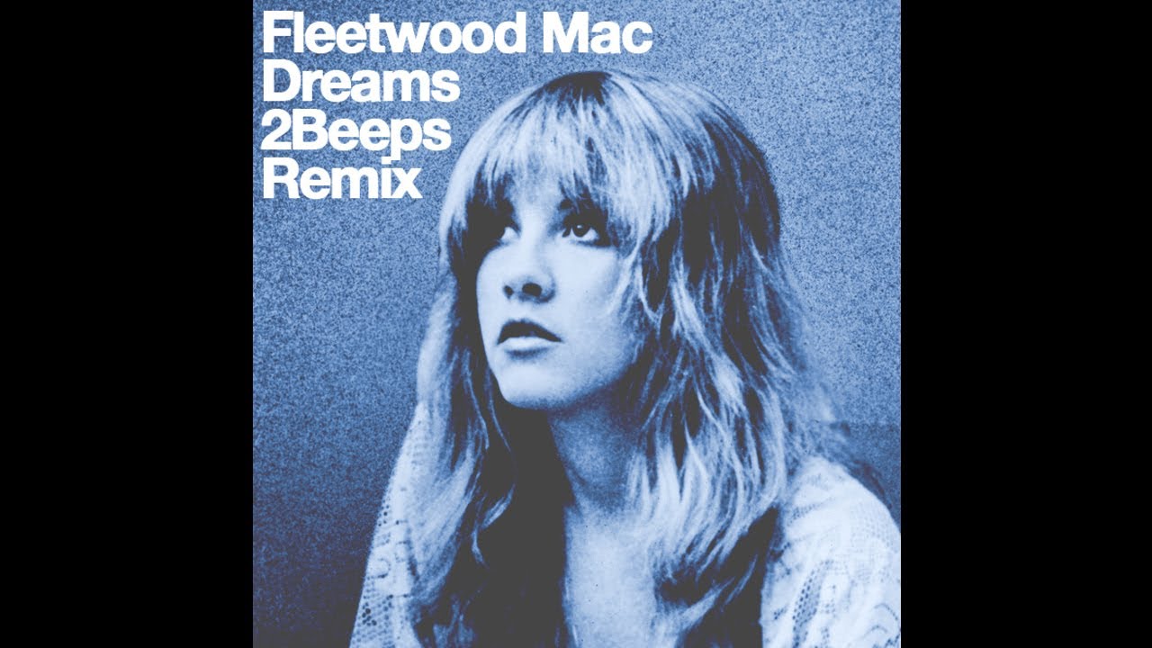 Fleetwood Mac Dreams Psychemagik Remix Download